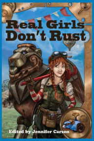 Title: Real Girls Don't Rust, Author: Jennifer Carson