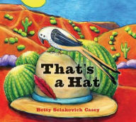 Title: That Is a Hat, Author: Betty Selakovich Casey