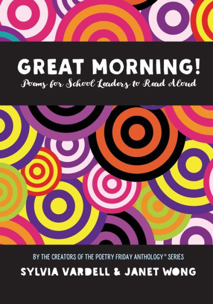 GREAT MORNING! Poems for School Leaders to Read Aloud