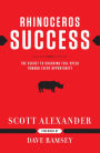 Rhinoceros Success: The Secret To Charging Full Speed Toward Every Opportunity