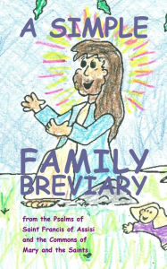 Title: A Simple Family Breviary, Author: Stephen Joseph Wolf