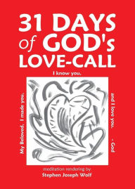 Title: 31 Days of God's Love-Call, Author: Stephen Joseph Wolf