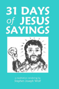 Title: 31 Days of Jesus Sayings Pocket Edition, Author: Stephen Joseph Wolf