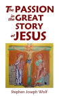 The Passion In The Great Story of Jesus