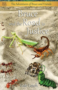 Title: Bruce and the Road to Justice, Author: Gale Leach