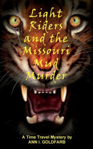 Title: Light Riders and the Missouri Mud Murder, Author: Ann I. Goldfarb