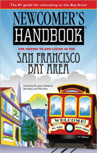 Title: Newcomer's Handbook for Moving to and Living in San Francisco Bay Area, Author: Scott van Velsor