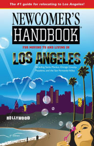 Title: Newcomers Handbook for Moving to and Living in Los Angeles, Author: Heidi and Wai Deal