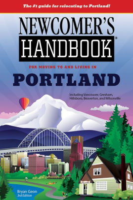Newcomer S Handbook For Moving To And Living In Portland
