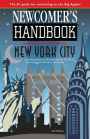 Newcomer's Handbook for Moving to and Living in New York City: Including Manhattan, Brooklyn, Queens, The Bronx, Staten Island, and Northern New Jersey