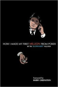 Title: How I Made My First Million From Poker, Author: Barry Greenstein