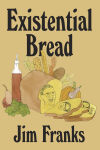 Alternative view 1 of Existential Bread