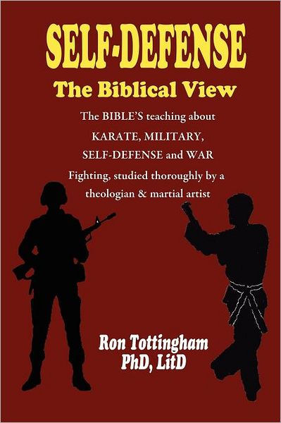 Self-Defense, The Biblical View by Ron Tottingham, Paperback | Barnes ...