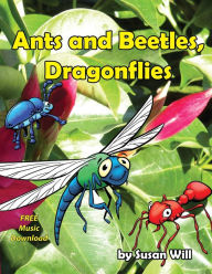 Title: Ants And Beetles, Dragonflies, Author: Susan Will