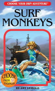 Title: Surf Monkeys (Choose Your Own Adventure), Author: Jay Leibold