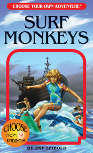 Title: Surf Monkeys (Choose Your Own Adventure), Author: Jay Leibold