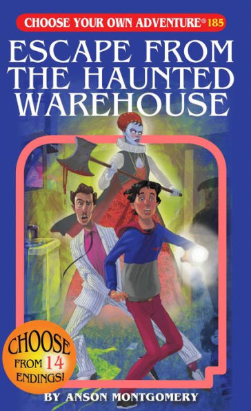 Escape from the Haunted Warehouse (Choose Your Own Adventure #185)