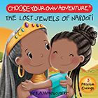 The Lost Jewels of Nabooti: Your First Choose Your Own Adventure