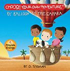 Title: By Balloon to the Sahara: Your First Choose Your Own Adventure, Author: D. Terman