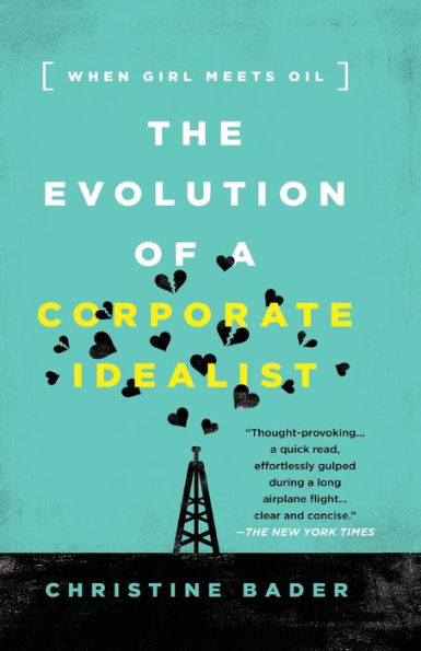 Evolution of a Corporate Idealist: When Girl Meets Oil