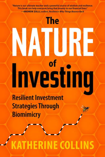 The Nature of Investing: Resilient Investment Strategies through Biomimicry