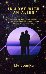 Title: In Love with an Alien, Author: LIV Joanka