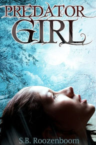 Title: Predator Girl, Author: S. B. Roozenboom