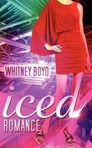 Title: Iced Romance, Author: Whitney Boyd