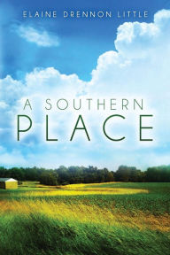 Title: A Southern Place, Author: Elaine Drennon Little