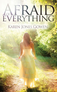 Title: Afraid of Everything, Author: Karen Jones Gowen
