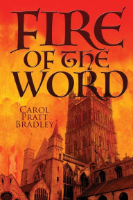 Title: Fire of the Word, Author: Carol Pratt Bradley