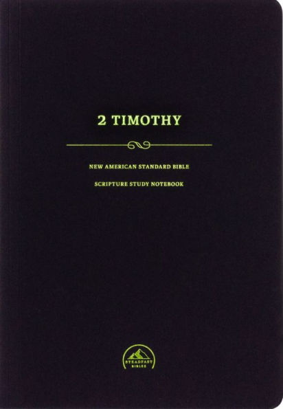 NASB Scripture Study Notebook: 2 Timothy