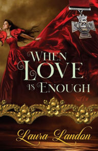 Title: When Love is Enough, Author: Laura Landon