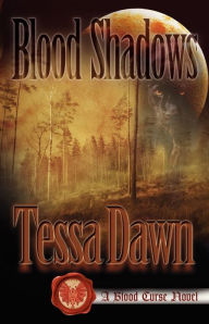 Title: Blood Shadows, Author: Tessa Dawn