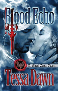 Title: Blood Echo: A Blood Curse Novel, Author: Tessa Dawn