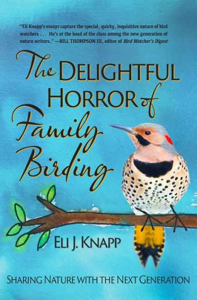 The Delightful Horror of Family Birding: Sharing Nature with the Next Generation