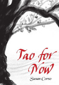 Title: Tao for Now, Author: Susan Corso