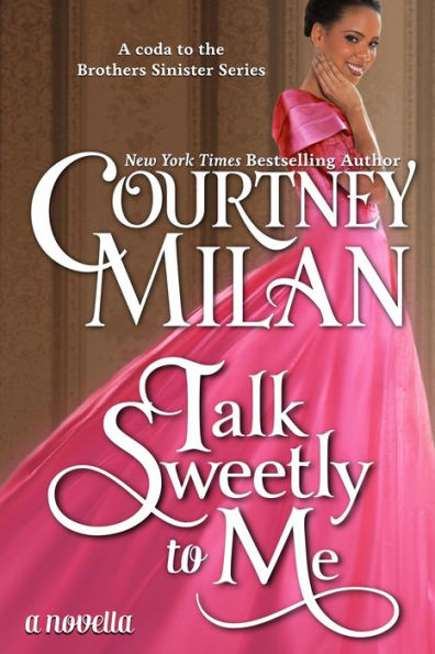 Talk Sweetly to Me (The Brothers Sinister, #5)