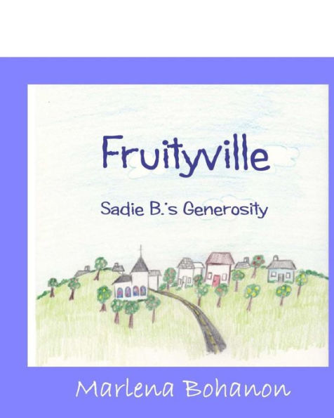 Fruityville: Sadie B.'s Generosity