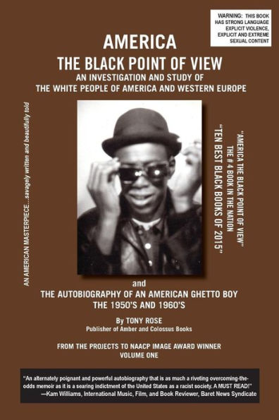 America The Black Point of View - An Investigation and Study of the White People of America and Western Europe and The Autobiography of an American Ghetto Boy, The 1950s and 1960s