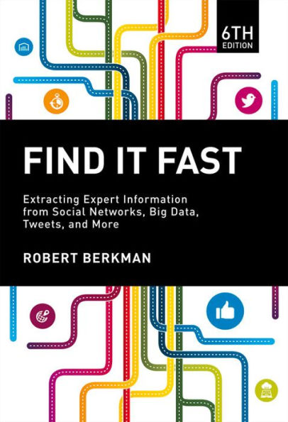 Find It Fast: Extracting Expert Information from Social Networks, Big Data, Tweets, and More