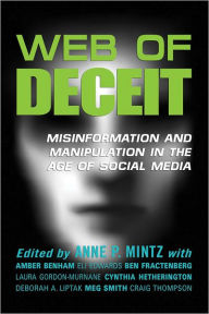 Title: Web of Deceit: Misinformation and Manipulation in the Age of Social Media, Author: Anne P. Mintz