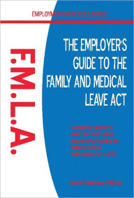 Title: The Employer's Guide to the Family and Medical Leave Act, Author: SPHR