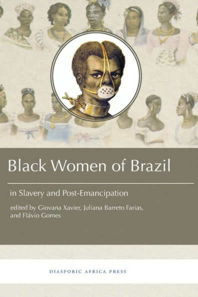 Black Women Brazil Slavery and Post-Emancipation