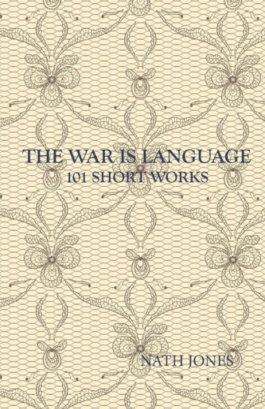 The War is Language: 101 Short Works