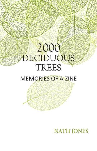 2000 Deciduous Trees: Memories of a Zine
