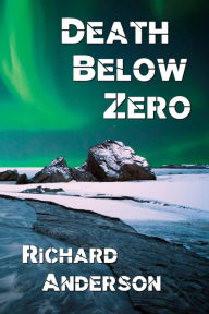 Title: Death Below Zero, Author: Richard Anderson