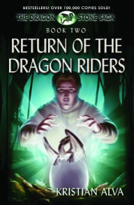 Title: Return of the Dragon Riders: Book Two of the Dragon Stone Saga, Author: Isaac Sweeney