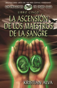 Title: La Ascension de los Maestros de la Sangre: Libro Cinco de la Saga Dragones de Durn, Author: Moises Serrato