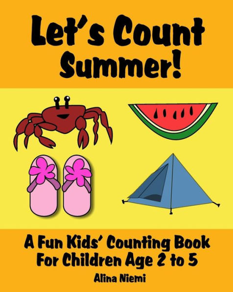 Let's Count Summer: A Fun Kids Counting Book for Children Age 2 to 5 (Let's Count Series)